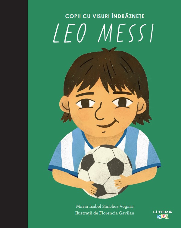 Leo Messi. Volumul 20. Copii cu visuri indraznete