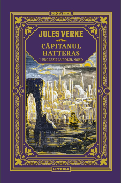 Capitanul Hatteras I. Englezii la Polul Nord. Volumul 23. Biblioteca Jules Verne