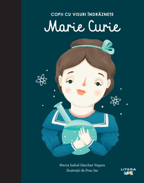 Marie Curie. Volumul 4. Copii cu visuri indraznete