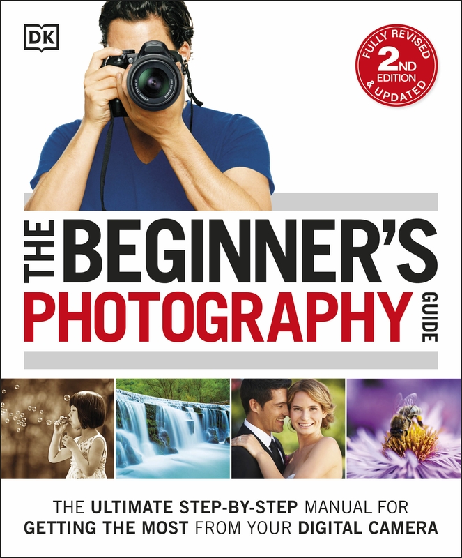 The Beginner's Photography Guide Cărți