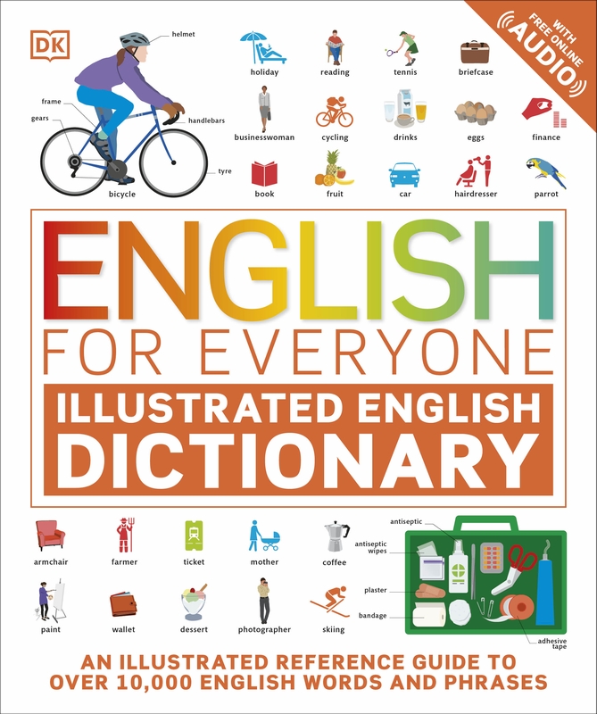English for Everyone Illustrated English Dictionary with Free Online Audio Litera imagine 2022 cartile.ro