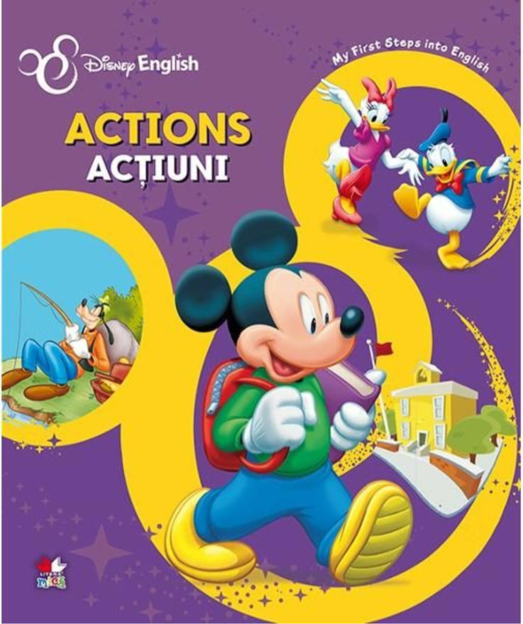 Disney English. Actions/Acțiuni. My First Steps into English