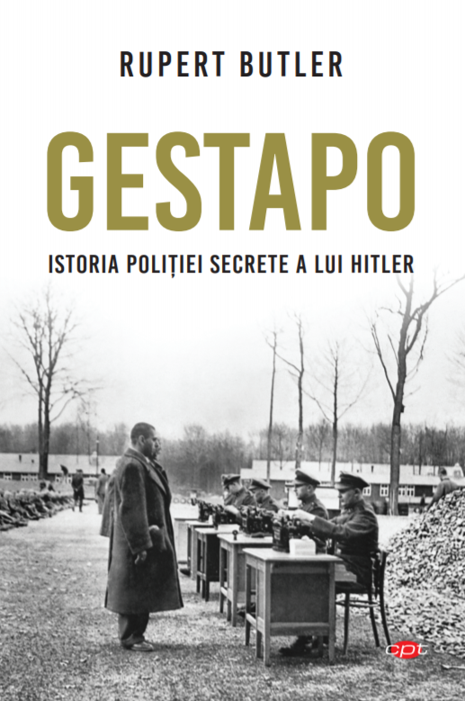 GESTAPO. Istoria poliției secrete a lui Hitler. Vol 114