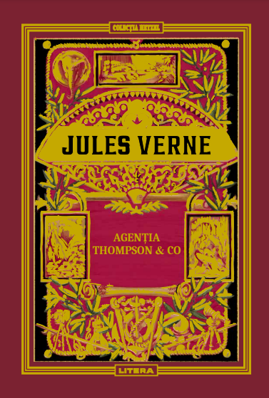 Volumul 46. Jules Verne. Agentia Thompson &amp; Co