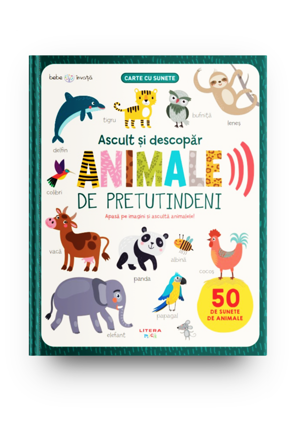 Bebe invata. Ascult si descopar. Animale de pretutindeni. Carte cu sunete Animale poza bestsellers.ro