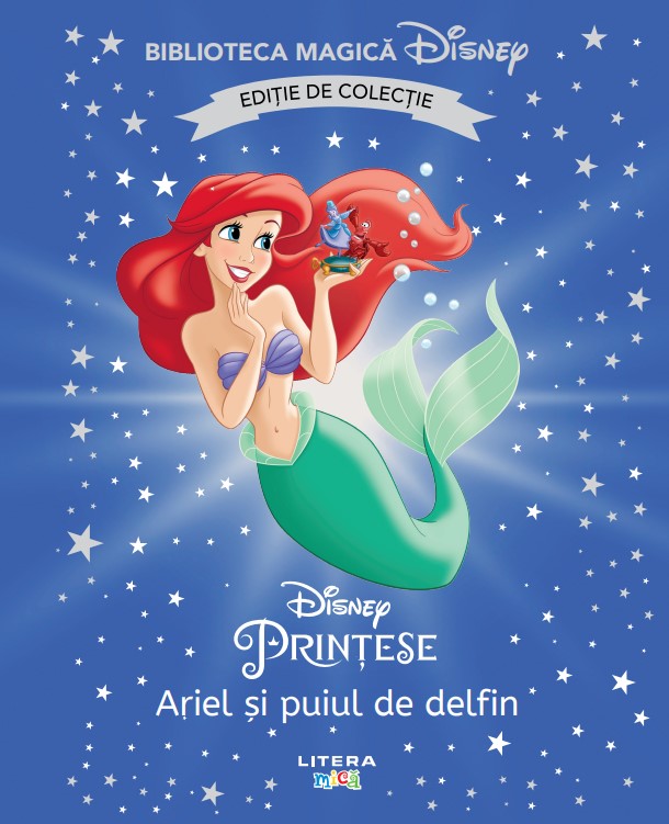 Ariel și puiul de delfin. Volumul 68. Disney. Biblioteca magica, editie de colectie