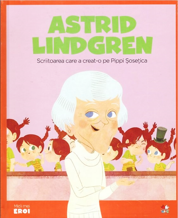 Volumul 54. MICII EROI. Astrid Lindgren