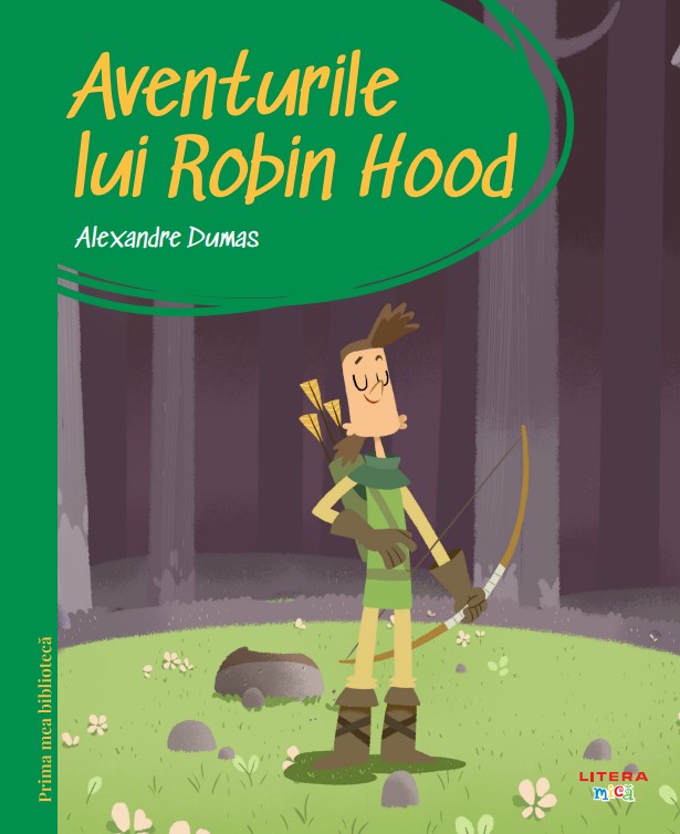 Prima mea biblioteca. Aventurile lui Robin Hood (vol. 27) Prima mea biblioteca