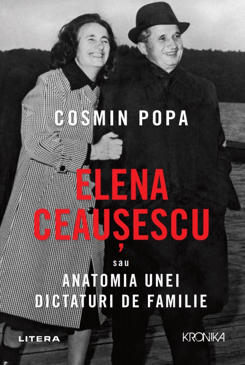 Poze Elena Ceausescu sau Anatomia unei Dictaturi de Familie litera.ro 