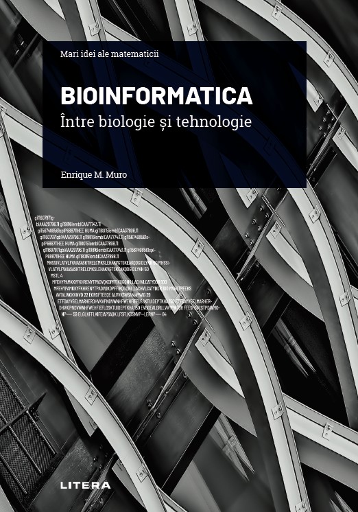 Bioinformatica. Intre biologie si tehnologie