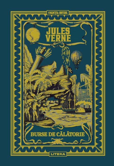 Volumul 22. Jules Verne. Burse de calatorie