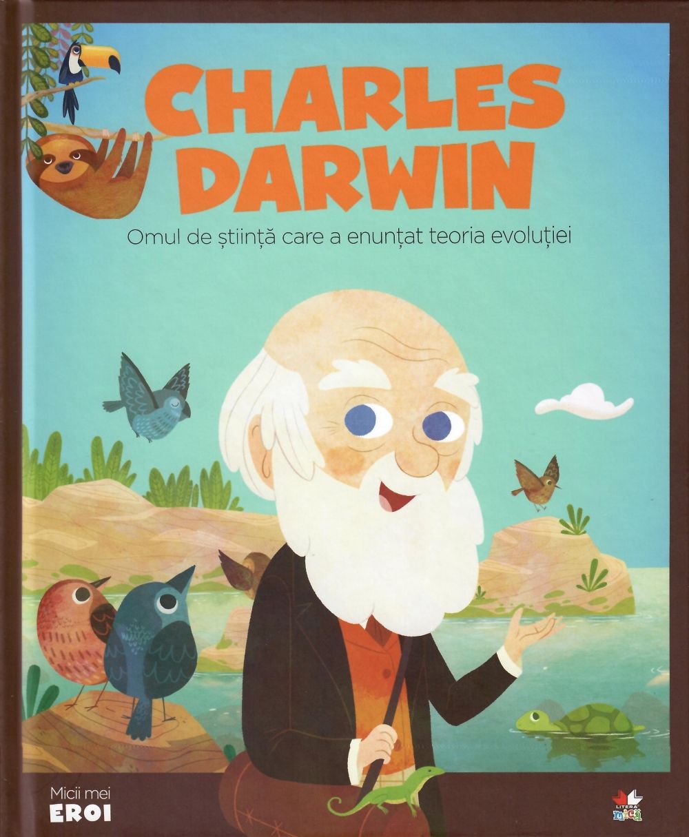Volumul 11. MICII EROI. Charles Darwin
