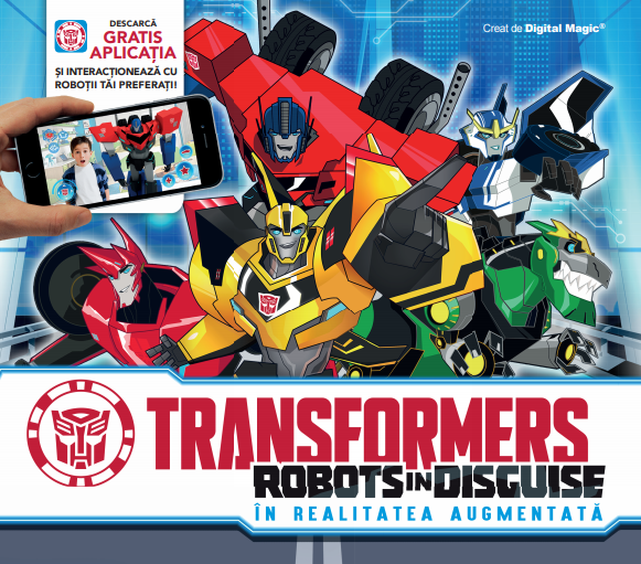 Transformers. Robots In Disguise. In Realitatea Augmentata