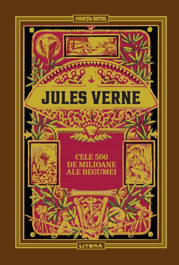 Volumul 18. Jules Verne. Cele 500 de milioane ale Begumei