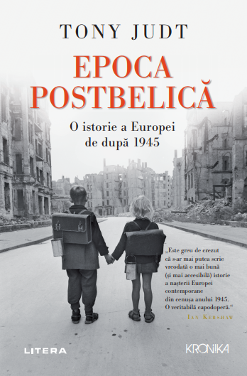 Epoca Postbelică. O istorie a Europei de după 1945 1945 poza bestsellers.ro