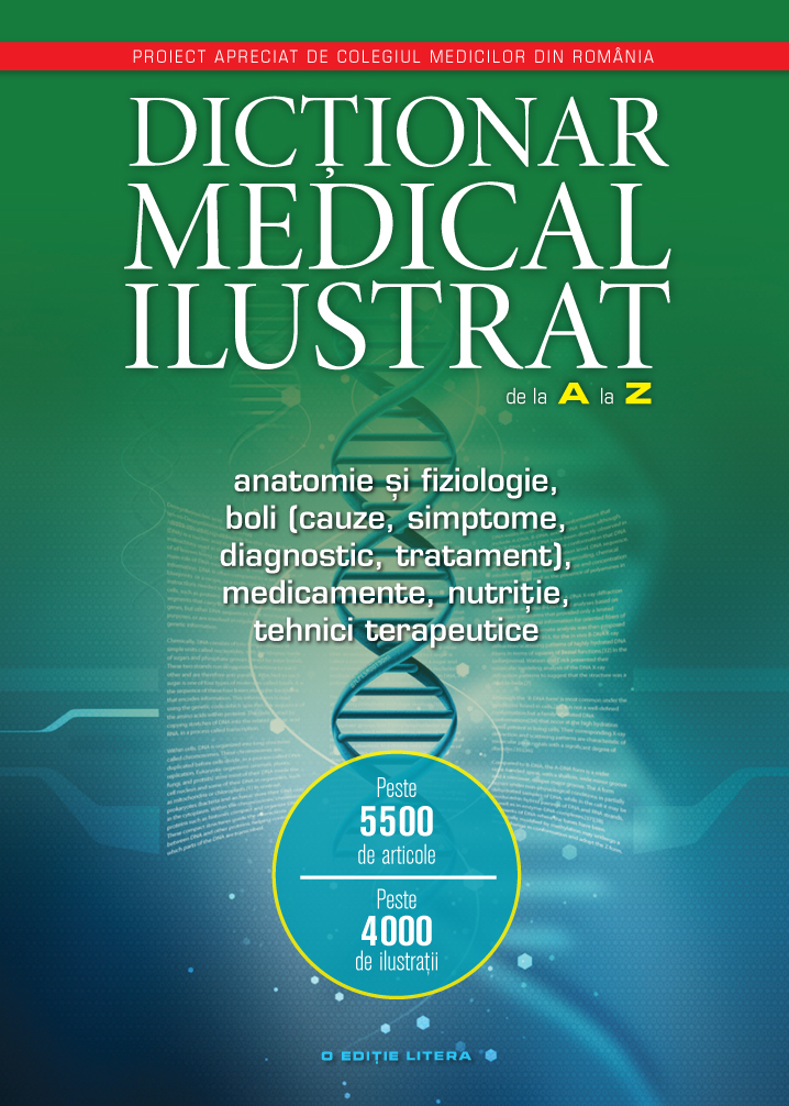 Dicționar medical ilustrat de la A la Z. Anatomie și fiziologie, boli, medicamente, nutriție, tehnici terapeutice Cărți