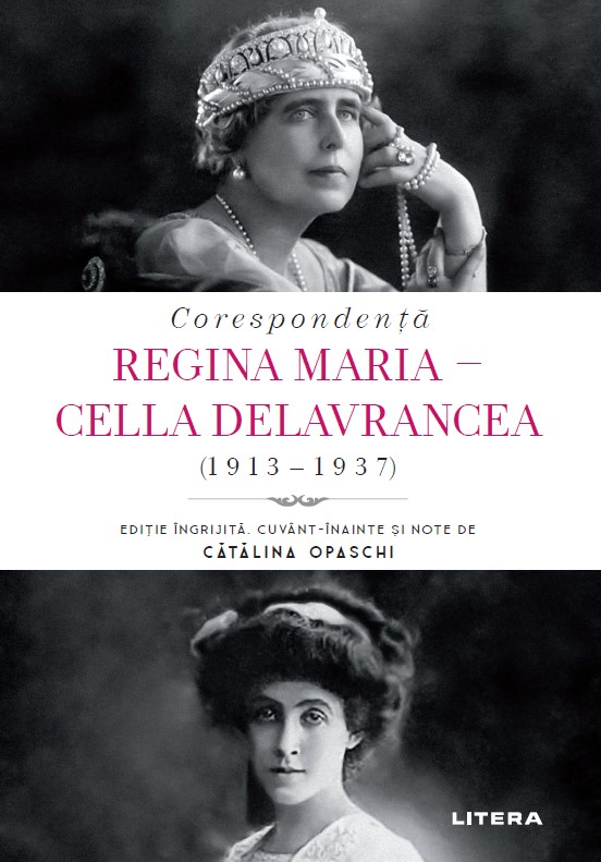 Corespondenta Regina Maria – Cella Delavrancea (1913-1937) Litera imagine 2022 cartile.ro