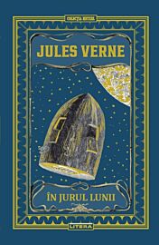 In jurul Lunii. Volumul 13. Biblioteca Jules Verne