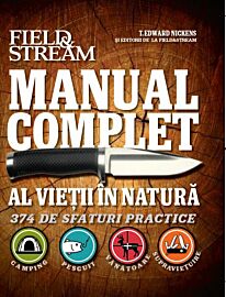Manual complet al vieții în natură. 374 de sfaturi practice