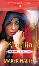 Khadija. Iubirile Orientului