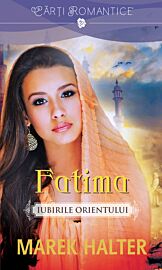 Fatima. Iubirile Orientului