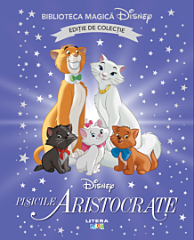 Pisicile aristocrate. Volumul 4. Disney. Biblioteca magica, editie de colectie