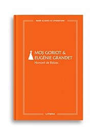 Mos Goriot. Eugenie Grandet (vol. 59)