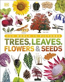 Trees, Leaves, Flowers and Seeds