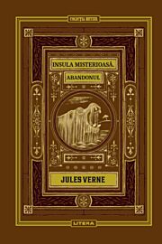 Insula misterioasa. Abandonul. Volumul 10. Biblioteca Jules Verne
