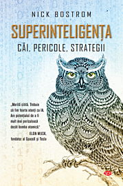 Superinteligența. Căi, pericole, strategii. Vol. 119