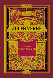 Volumul 46. Jules Verne. Agentia Thompson & Co