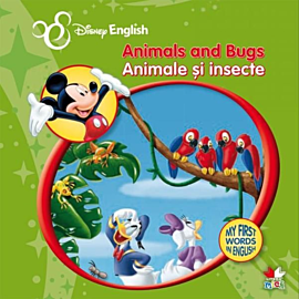 Disney English. Animale și insecte/Animals and Bugs. My First Words in English