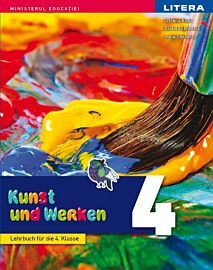 Arte vizuale si abilitati practice. Manual in limba germana. Clasa a IV-a