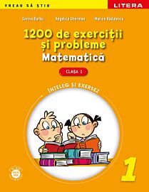 1200 de exercitii si probleme de matematica. Clasa I