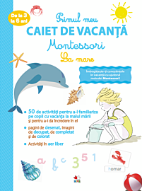Primul meu caiet de vacanță Montessori. La mare. De la 3 la 6 ani