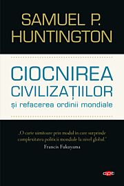 Ciocnirea civilizațiilor și refacerea ordinii mondiale. Vol. 61