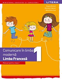 Comunicare în limba modernă. Limba Franceză. Manual. Clasa I
