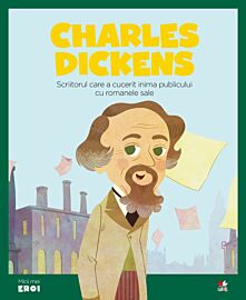 Volumul 25. MICII EROI. Charles Dickens