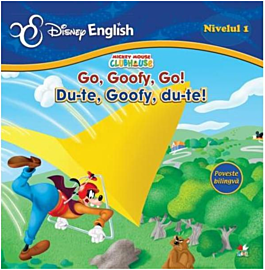 Disney English. Du-te, Goofy, du-te!/Go, Goofy, Go! (nivelul 1)