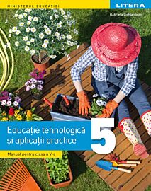 Educatie tehnologica si aplicatii practice. Manual. Clasa a V-a