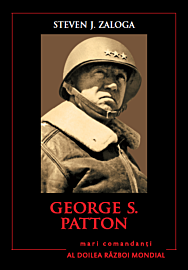 George S.Patton. Mari comandanți în al Doilea Război Mondial