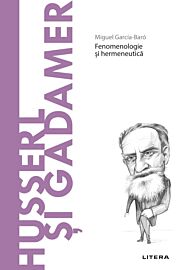 Husserl si Gadamer. Volumul 38. Descopera Filosofia