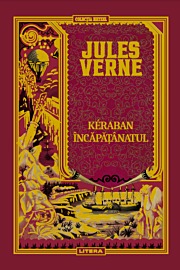 Volumul 42. Jules Verne. Kéraban Incapatanatul