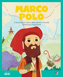 Volumul 5. MICII EROI. Marco Polo