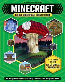 Minecraft. Ghidul maestrului constructor