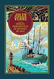 Volumul 1. Jules Verne. Ocolul Pamantului in optzeci de zile