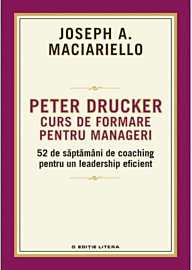 Peter Drucker. Curs de formare pentru Manageri