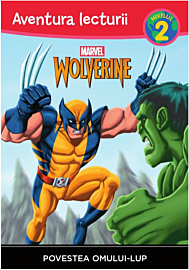 Marvel. Wolverine. Povestea Omului-Lup. Aventura lecturii (nivelul 2)