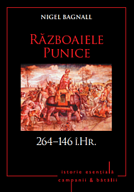 Campanii și bătălii. Războaiele Punice. 264-146 i.Hr. Vol. 4