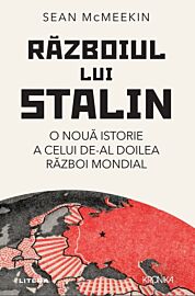Razboiul lui Stalin. O noua istorie a celui de-al doilea razboi mondial